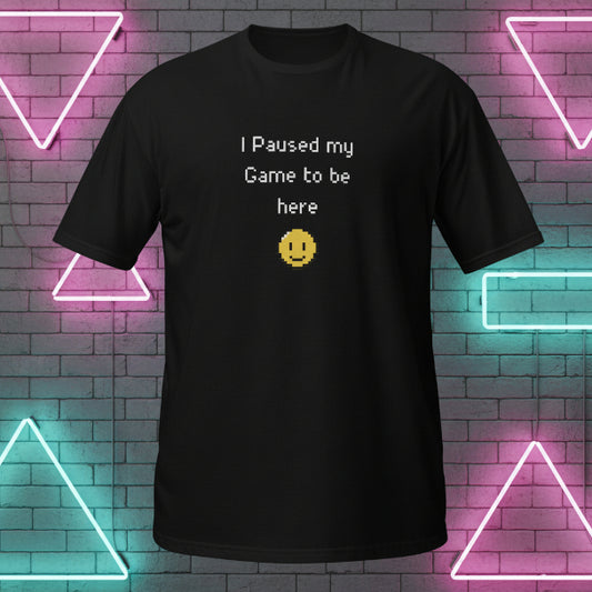 Gamer Level Paused my Game Unisex-T-Shirt