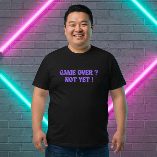 Gamer Level Game Over ? Not Yet ! Unisex-T-Shirt